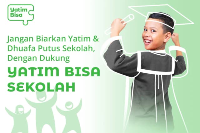 Wujudkan Pendidikan Yatim dan Dhuafa Bisa Sekolah