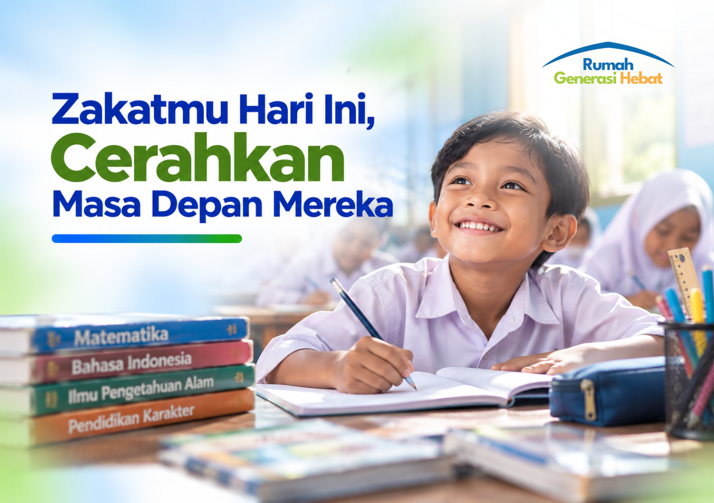 Zakatmu Hari Ini, Bekali Generasi Raih Mimpi