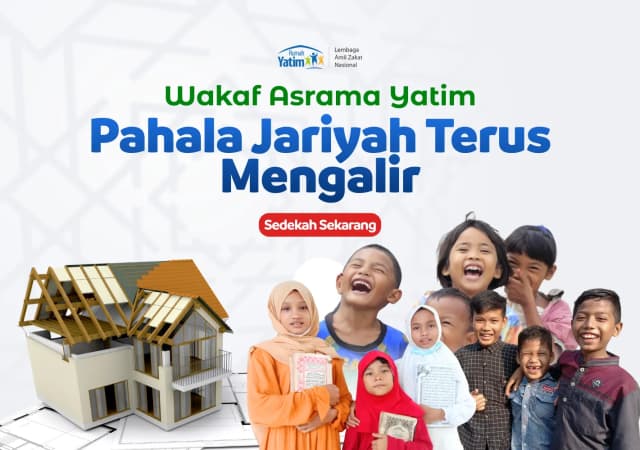 Pahala Jariyah : Wakaf Pembangunan Asrama Yatim